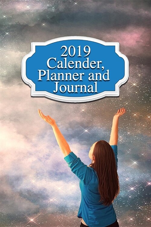 2019 Calendar, Planner and Journal: 119 Pages of Weekly Notes, Plans, and Reminders (Paperback)