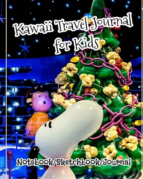 Kawaii Travel Journal for Kids: Travel Journal to Write in for Kids, Blank Spaces to Write in and Sketch (Sketchbook/Travel Journal for Kids) (Prayer/ (Paperback)