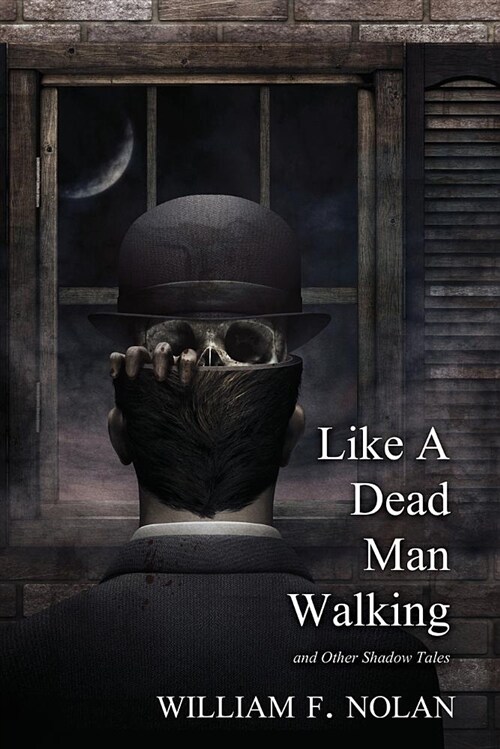 Like a Dead Man Walking (2018 Trade Paperback Edition) (Paperback)