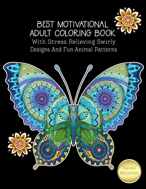 Best Motivational Adult Coloring Book with Stress Relieving Swirly Designs and Fun Animal Patterns (Paperback)