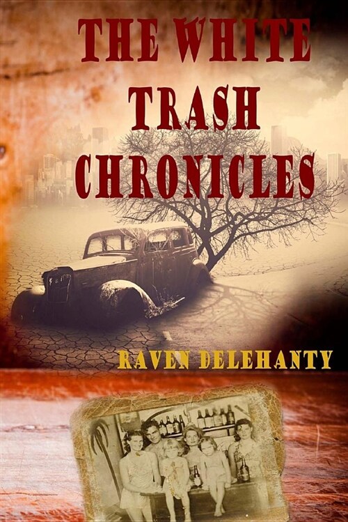 The White Trash Chronicles (Paperback)
