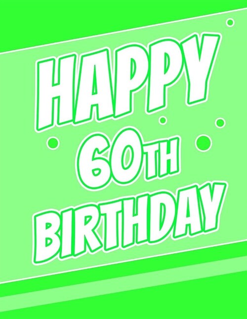 Happy 60th Birthday: Better Than a Birthday Card! Password Keeper or Notebook, Groovy Green, Record Email Address, Usernames, Passwords, S (Paperback)