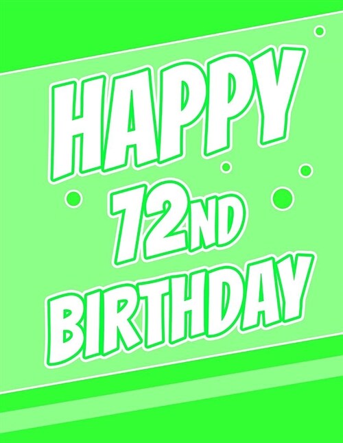 Happy 72nd Birthday: Better Than a Birthday Card! Password Keeper or Notebook, Groovy Green, Record Email Address, Usernames, Passwords, S (Paperback)
