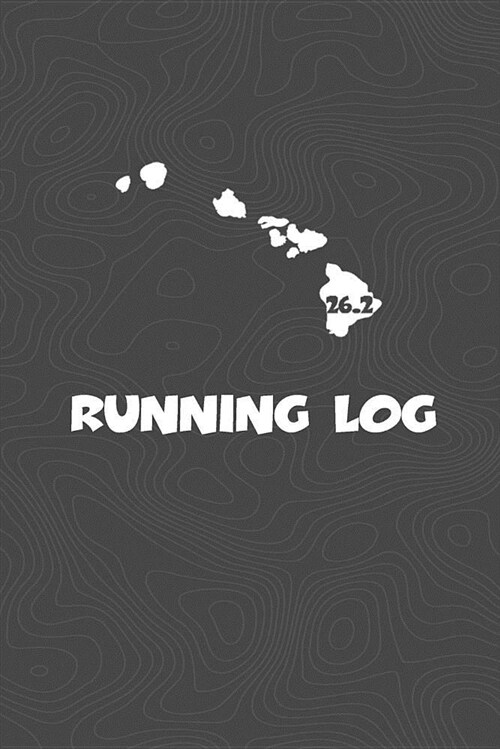 Running Log: Blank Lined Journal for Anyone That Loves Hawaii, Running, Marathons! (Paperback)