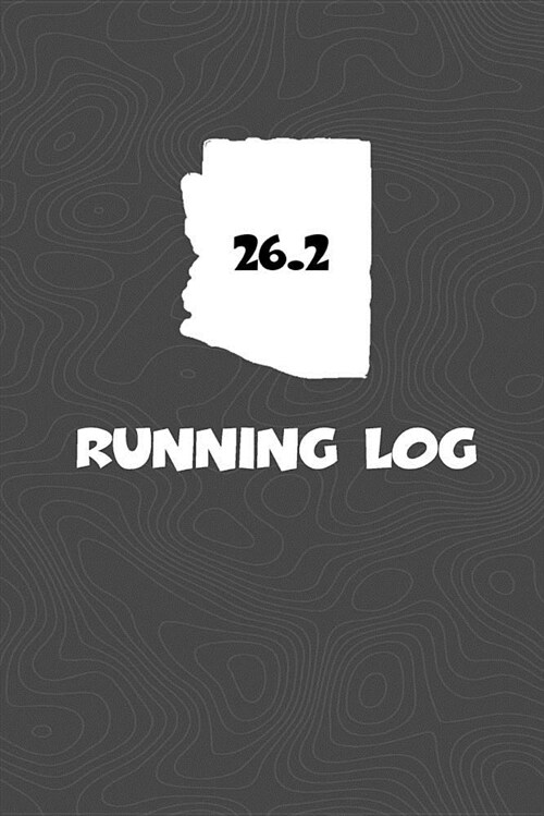 Running Log: Blank Lined Journal for Anyone That Loves Arizona, Running, Marathons! (Paperback)