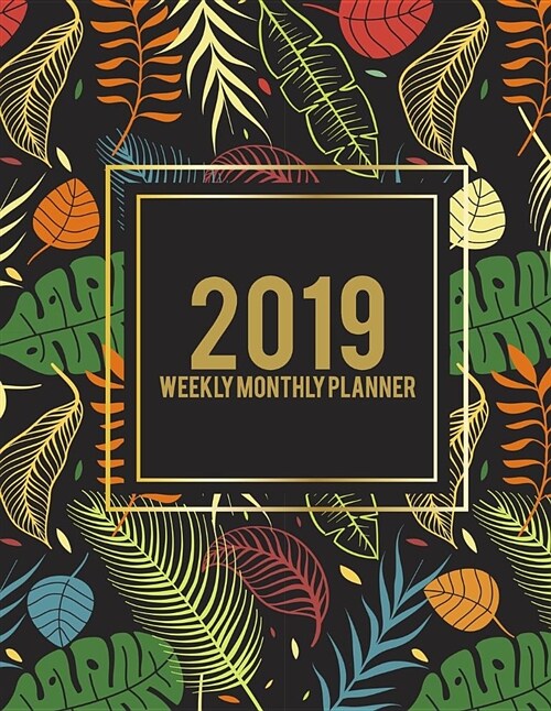 2019 Weekly Monthly Planner: Night Forest, 8.5 X 11 Calendar Schedule Organizer, Daily/Weekly/Monthly/Yearly Planner, Daily to Do List, Schedule (Paperback)