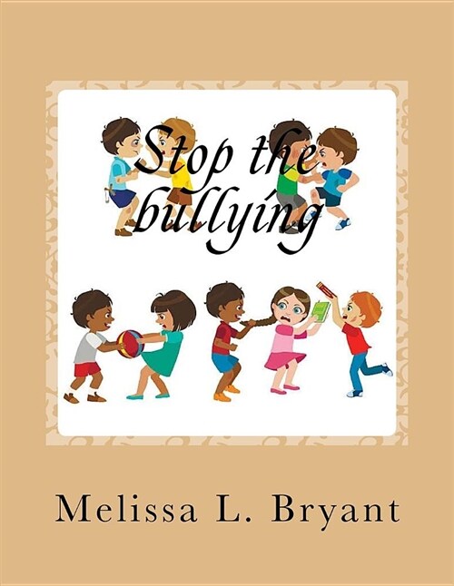 Stop the Bullying (Paperback)