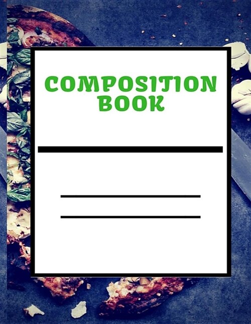 Composition Book: Composition Notebook and Journal for School Writing Notes (Paperback)
