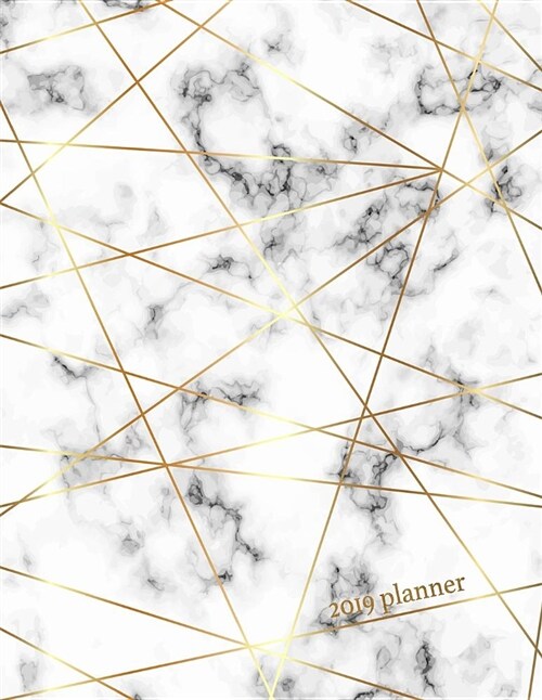 2019 Planner: Marble + Gold - 8.5 X 11 in - Weekly View 2019 Planner Organizer with Dotted Grid Pages + Motivational Quotes + To-Do (Paperback)