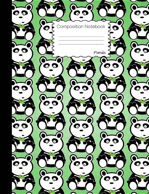 Panda Composition Notebook: Funny Cartoon Animal Wide Ruled Journal for Girls, Boys and Teens, for Students and Teachers, for School and Work, Jou (Paperback)