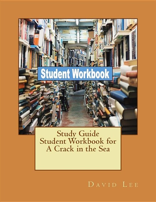 Study Guide Student Workbook for a Crack in the Sea (Paperback)