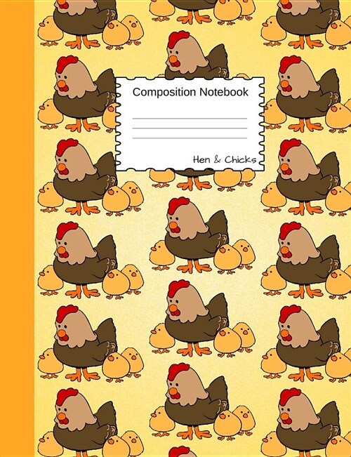 Hen & Chicks Composition Notebook: Cute Cartoon Animal Graph Paper Book for Girls, Boys and Teens, for Students and Teachers, for School and Work, Jou (Paperback)