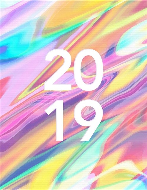 2019: Weekly Planner - Holographic Pattern - 8.5 X 11 in - 2019 Organizer with Bonus Dotted Grid Pages + Inspirational Quote (Paperback)