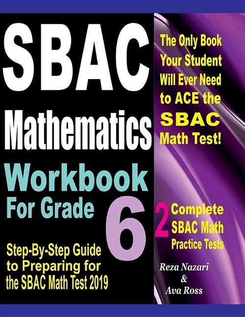 Sbac Mathematics Workbook for Grade 6: Step-By-Step Guide to Preparing for the Sbac Math Test 2019 (Paperback)