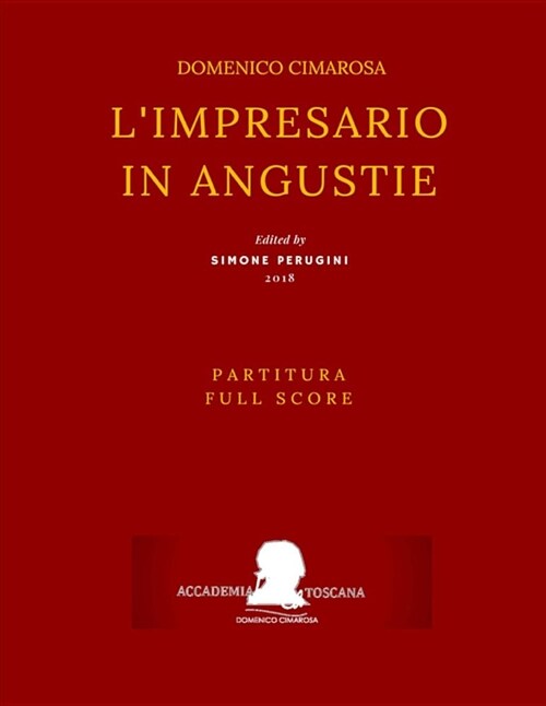 Cimarosa: LImpresario in Angustie (Full Score - Partitura): (1786, Original Naples Version) (Paperback)