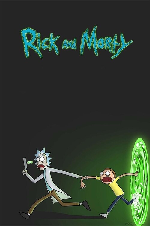 Rick and Morty: Movie Notebook, Perfect Birthday Gift for Boyfriend, Funny Christmas Present for Man, Daily Journal (100 Lined Pages 6 (Paperback)