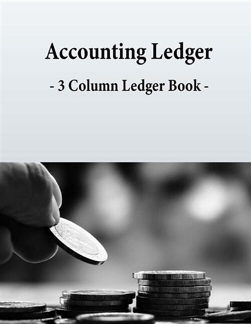 Accounting Ledger - 3 Column Ledger Book -: Income & Expenses Ledger with Columns for Cash Bill Loan Check Account, Account Number, Date, Description, (Paperback)
