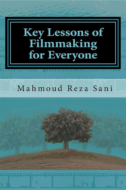 Key Lessons of Filmmaking for Everyone (Paperback)