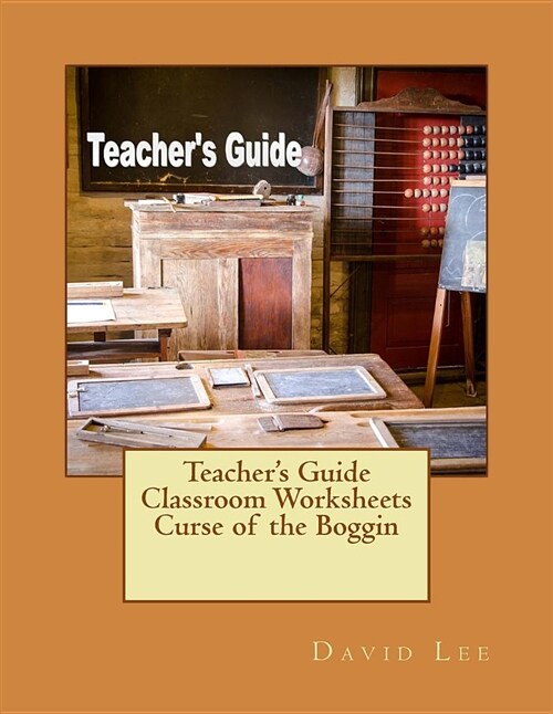 Teachers Guide Classroom Worksheets Curse of the Boggin (Paperback)