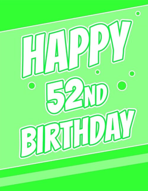 Happy 52nd Birthday: Better Than a Birthday Card! Password Keeper or Notebook, Groovy Green, Record Email Address, Usernames, Passwords, S (Paperback)