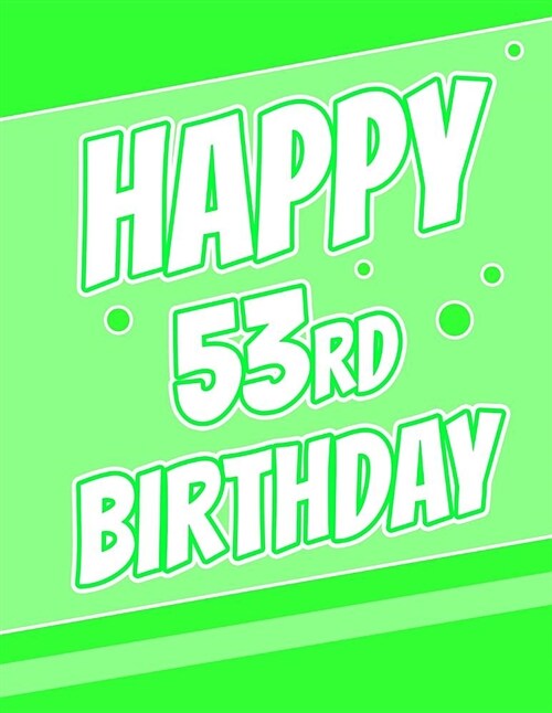 Happy 53rd Birthday: Better Than a Birthday Card! Password Keeper or Notebook, Groovy Green, Record Email Address, Usernames, Passwords, S (Paperback)