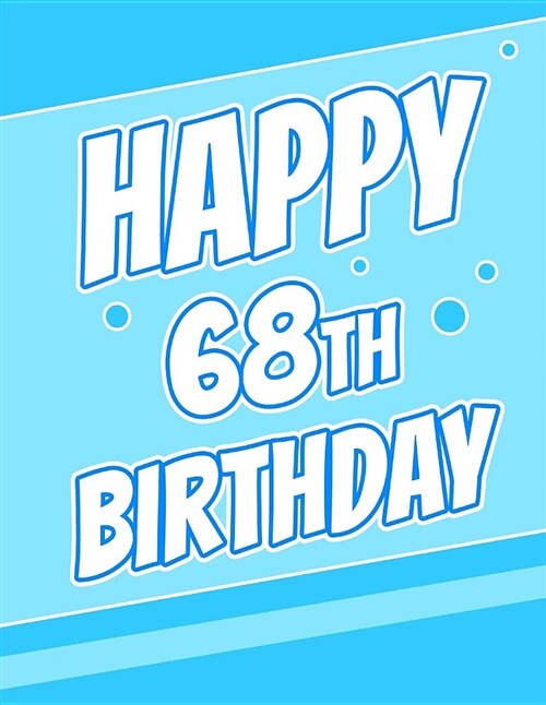 Happy 68th Birthday: Better Than a Birthday Card! Beautiful Blue Password Journal or Notebook, Record Email Address, Usernames, Passwords, (Paperback)
