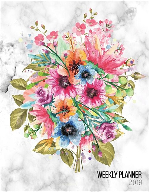 Weekly Planner 2019: Floral + Marble - 8.5 X 11 in - 2019 Organizer with Bonus Dotted Grid Pages + Inspirational Quotes + To-Do Lists - Pin (Paperback)