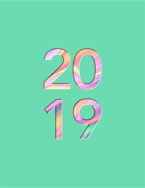2019: Weekly Planner - Turquoise Rainbow Swirl - 8.5 X 11 in - 2019 Organizer with Bonus Dotted Grid Pages + Inspirational Q (Paperback)