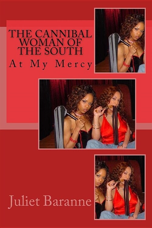 The Cannibal Woman of the South: At My Mercy (Paperback)