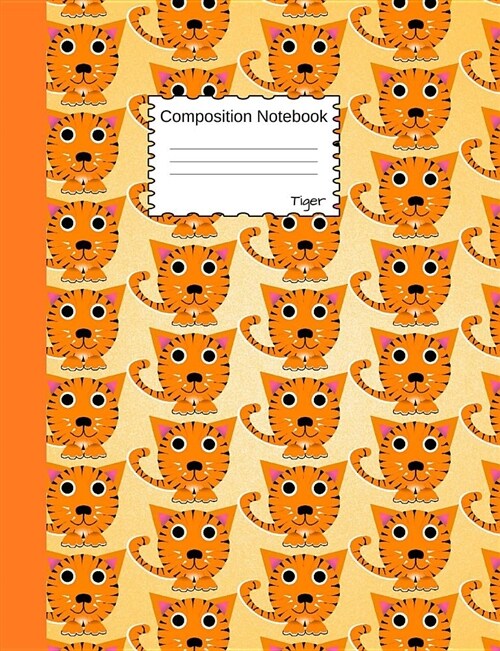 Tiger Composition Notebook: Cute Cartoon Animal Half Blank Half Lined Book for Girls, Boys and Teens, for Students and Teachers, for School and Wo (Paperback)