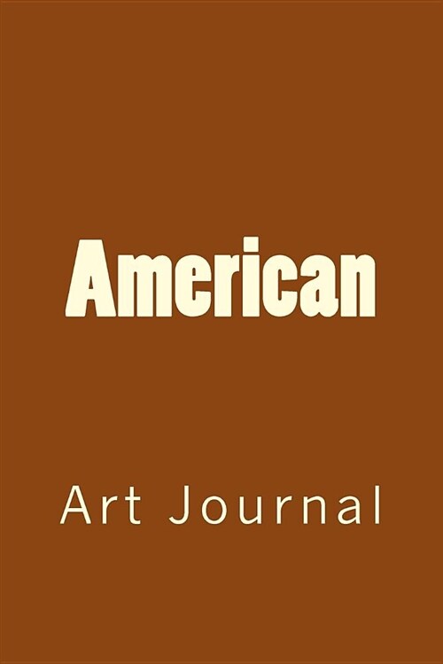 American: Art Journal (Paperback)