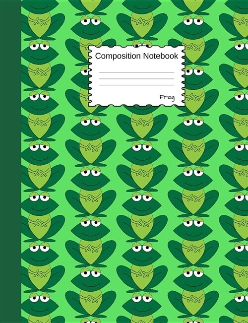 Frog Composition Notebook: Modern Cartoon Animal College Ruled Book for School and Work, Journaling and Writing Notes for Girls, Boys and Teens, (Paperback)