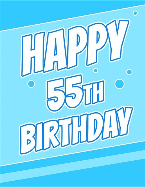 Happy 55th Birthday: Better Than a Birthday Card! Beautiful Blue Password Journal or Notebook, Record Email Address, Usernames, Passwords, (Paperback)
