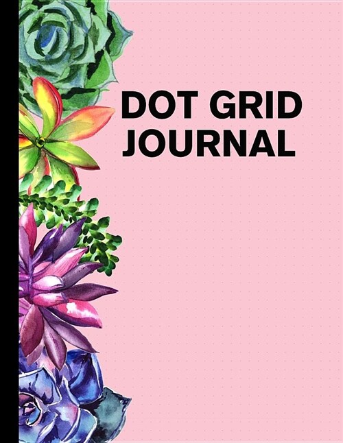 Dot Grid Journal: Notebook (8.5 x 11) Watercolor Succulent Plant 1 (Paperback)