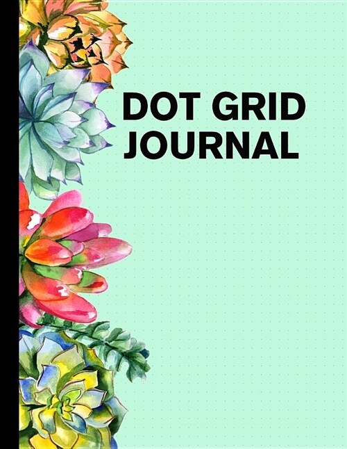 Dot Grid Journal: Notebook (8.5 x 11) Watercolor Succulent Plant 3 (Paperback)