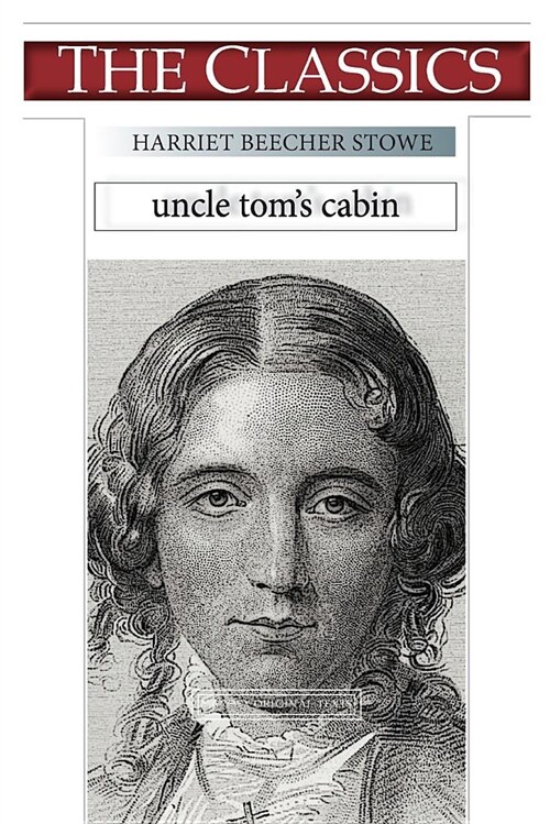 Harriet Beecher Stowe, Uncle Toms Cabin (Paperback)