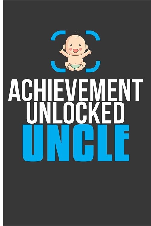 Achievement Unlocked Uncle: Uncle Notebook Uncle Gifts Funny Blank Lined Journal Planner (Paperback)