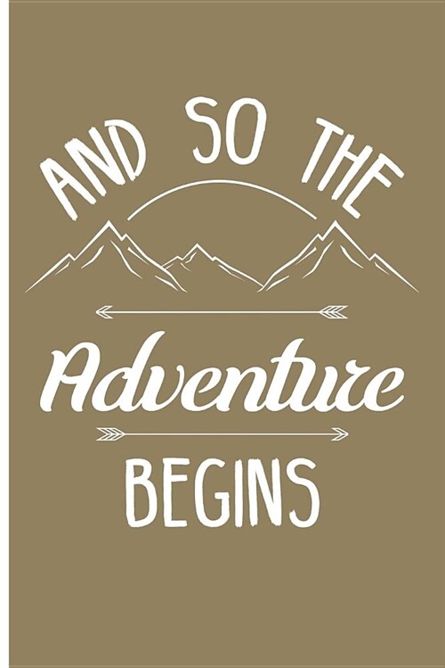 And So the Adventure Begins: Blank Lined Journal Notebook Planner - Camping Journal Log Book Camping Journals to Write in (Paperback)