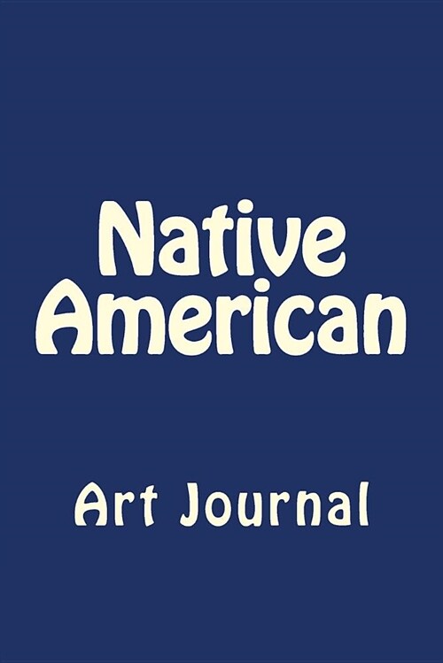 Native American: Art Journal (Paperback)