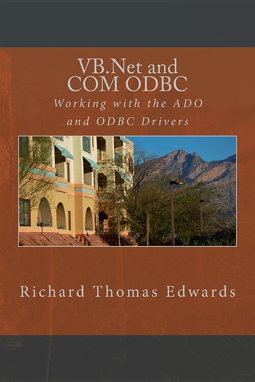 VB.NET and Com ODBC: Working with the ADO and ODBC Drivers (Paperback)