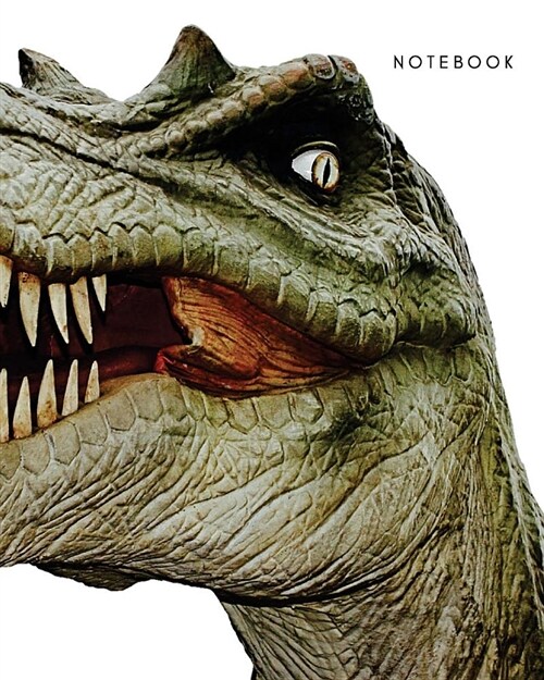 Notebook: Dinosaur Notebook for Kids, Boys, Girls - Fierce Tyrannosaurus Rex Wraparound Cover (Composition Book Journal) (8 X 10 (Paperback)