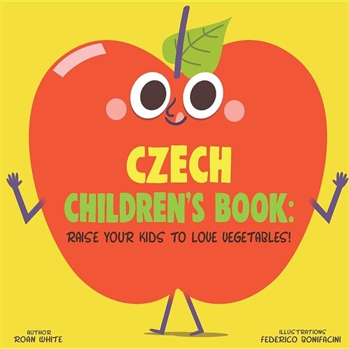 Czech Childrens Book: Raise Your Kids to Love Vegetables! (Paperback)