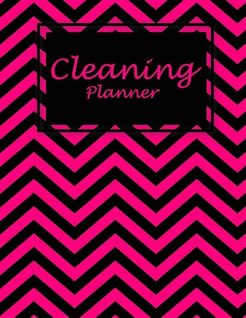 Cleaning Planner: Beauty Pink Book, 2019 Monthly Cleaning Log, Household Chores List, Cleaning Routine Weekly Cleaning Checklist Large S (Paperback)