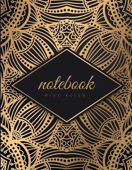 Wide Ruled Notebook: Luxury Golden Mandala on Black Soft Cover - Large (8.5 X 11 Inches) Letter Size - 120 Pages - Lined Glam Notes (No Mar (Paperback)