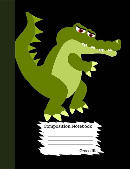 Crocodile Composition Notebook: Cute Cartoon Animal Graph Paper Book for Girls, Boys and Teens, for Students and Teachers, for School and Work, Journa (Paperback)
