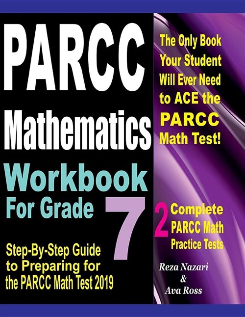 Parcc Mathematics Workbook for Grade 7: Step-By-Step Guide to Preparing for the Parcc Math Test 2019 (Paperback)
