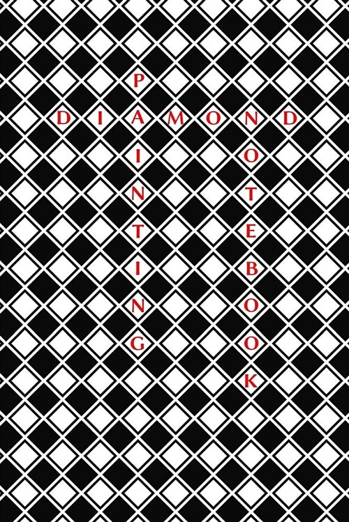 Diamond Painting Notebook: Black, White & Red Blank Journal, Diary, 120 Pages, 6x9 Inches (Paperback)