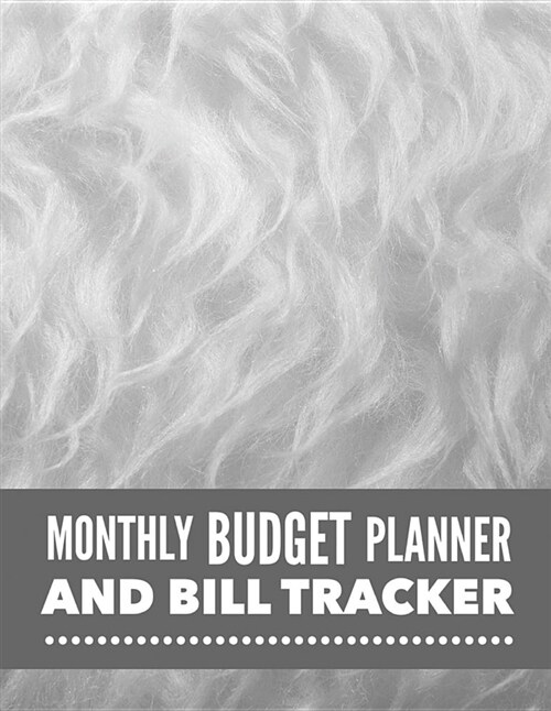 Monthly Budget Planner and Bill Tracker: Weekly Expense Tracker Bill Organizer Notebook Step-By-Step Guide to Track Your Financial Health - Personal F (Paperback)