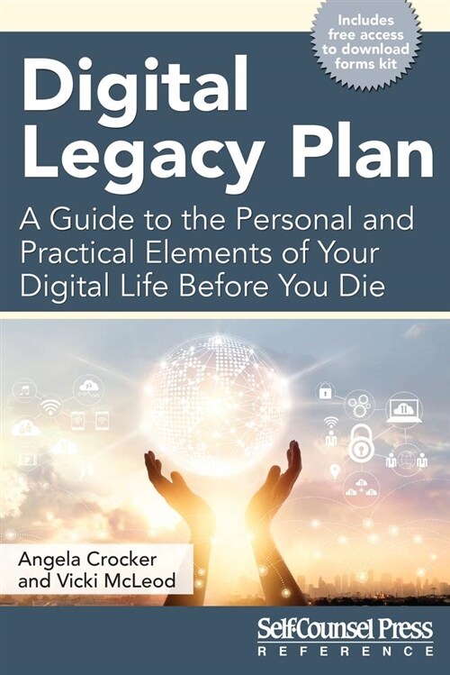 Digital Legacy Plan: A Guide to the Personal and Practical Elements of Your Digital Life Before You Die (Paperback, None)