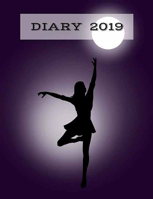 Diary 2019: Dancing in the Moonlight, 7 Days a Week Planner, 7.44 X 9.69 Approx. 19cm X 26.5cm Sized Book (Paperback)